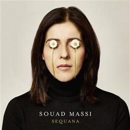 Sequana / Souad Massi, aut., comp., chant | Massi, Souad. Parolier. Compositeur. Chanteur