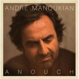 Anouch / André Manoukian, comp., p. | Manoukian, André. Compositeur. Piano
