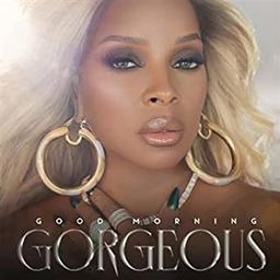 Good morning gorgeous / Mary J. Blige, chant | J Blige, Mary. Chanteur