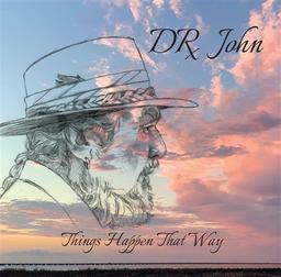 Things happen that way / Dr John, comp., chant, guit. | Dr. John. Compositeur. Chanteur. Guitare