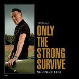 Only the strong survive / Bruce Springsteen, aut., comp., chant, guit. | Springsteen, Bruce. Parolier. Compositeur. Chanteur. Guitare
