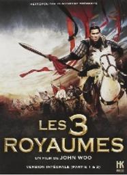 Les 3 royaumes / John Woo, réal., scénario | Woo, John. Metteur en scène ou réalisateur. Scénariste