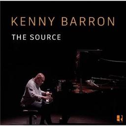 The source / Kenny Barron, comp., p. | Barron, Kenny. Compositeur. Piano