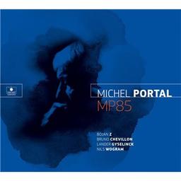 MP85 / Michel Portal, comp., clarinette, saxophone | Portal, Michel. Compositeur. Clarinette. Saxophone