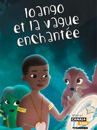 Loango et la vague enchantée / Mathilde Menet, réal. | Menet, Mathilde. Metteur en scène ou réalisateur