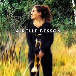Try ! / Airelle Besson, comp., trp. | Besson, Airelle. Compositeur. Trompette