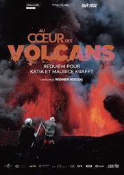 Au cœur des volcans : Requiem pour Katia et Maurice Krafft / Werner Herzog, réal. | Herzog, Werner. Metteur en scène ou réalisateur