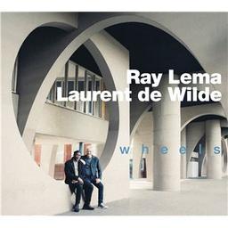 Wheels / Ray Lema, Laurent de Wilde, comp., p. | Lema, Ray. Compositeur. Piano