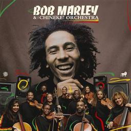 Bob Marley & the Chineke! Orchestra / Bob Marley, aut. adapté | Marley, Bob. Chanteur. Personne honorée