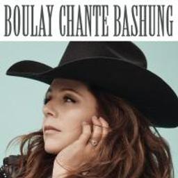 Boulay chante Bashung / Isabelle Boulay, chant | Boulay, Isabelle. Chanteur
