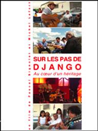 Sur les pas de Django : Au cœur d'un héritage / Pascal Signolet, Michel Lefort, réal., scénario | Signolet, Pascal. Metteur en scène ou réalisateur. Scénariste