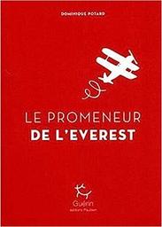 Le promeneur de l'Everest / Dominique Potard | Potard, Dominique