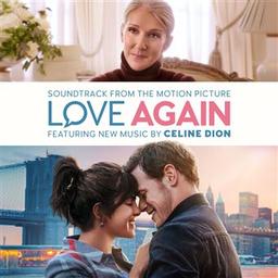 Bande originale du film "Love again" / Céline Dion, chant | Dion, Céline. Chanteur
