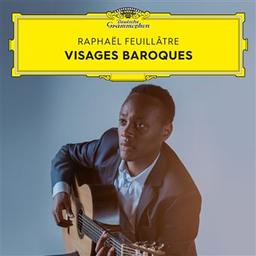 Visages baroques / Raphaël Feuillâtre, guit. | Feuillâtre, Raphaël. Guitare