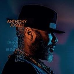 The rich are only defeated when running for their lives / Anthony Joseph, comp., chant | Joseph, Anthony. Compositeur. Chanteur