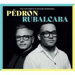 Pédron / Rubalcaba / Pierrick Pédron, saxo. | Pedron, Pierrick. Saxophone