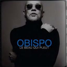 Le beau qui pleut / Pascal Obispo, comp., chant | Obispo, Pascal. Compositeur