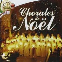 Chorales de Noël / Les Petits Chanteurs d'Aix-en-Provence, Les Choeurs d'enfants du Théâtre National du Bolchoï, Le Petit Choeur du Collège de Montreux... [et al.], ens. voc. | Petits Chanteurs d'Aix-En-Provence. Ensemble vocal