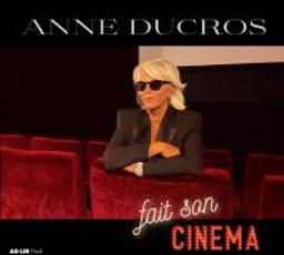 Anne Ducros fait son cinéma / Anne Ducros, chant | Ducros, Anne. Chanteur