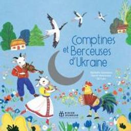 Comptines et berceuses d'Ukraine / Nathalie Soussana, coord. | Soussana, Nathalie. Collecteur