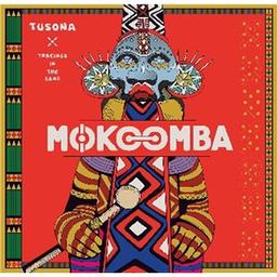 Tusona : tracing in the sand / Mokoomba, ens. voc. et instr. | Mokoomba. Musicien