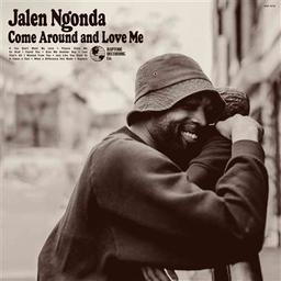 Come around and love me / Jalen Ngonda, chant | Ngonda, Jalen. Chanteur