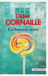 La sucette verte / Didier Cornaille | Cornaille, Didier