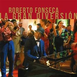 La gran diversion / Roberto Fonseca, comp., p., chant | Fonseca, Roberto. Compositeur. Piano. Chanteur
