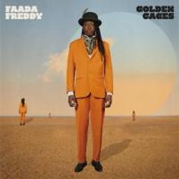 Golden cages / Faada Freddy, chant | Faada Freddy. Parolier. Compositeur. Chanteur
