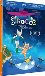 Sirocco et le royaume des courants d'air / Benoît Chieux, réal., scénario | Chieux, Benoît. Metteur en scène ou réalisateur. Scénariste