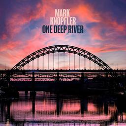 One deep river / Mark Knopfler, comp., chant, guit. | Knopfler, Mark. Parolier. Compositeur. Chanteur. Guitare