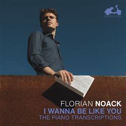 I wanna be like you / Johann Sebastian Bach, comp. | Noack, Florian. Piano