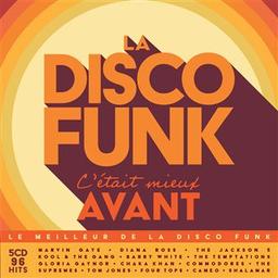 La disco funk : c'était mieux avant / Marvin Gaye, Diana Ross, Barry White... [et al.], chant | Gaye, Marvin. Chanteur