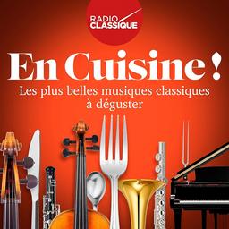 En cuisine ! : les plus belles musiques classiques à déguster / Michel Legrand, Jacques Offenbach, Piotr Ilitch Tchaikovski... [et al.], comp. | Legrand, Michel. Compositeur