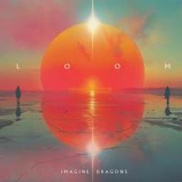 Loom / Imagine Dragons, ens. voc. & instr. | Imagine Dragons. Musicien