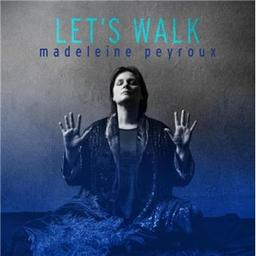 Let's walk / Madeleine Peyroux, comp. & chant | Peyroux, Madeleine. Chanteur