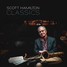 Classics / Scott Hamilton, saxo. t | Hamilton, Scott. Saxophone