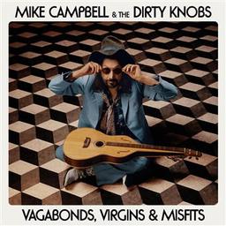 Vagabonds, virgins & misfits / Mike Campbell & The Dirty Knobs, ens. voc. & instr. | Campbell, Mike. Compositeur. Chanteur