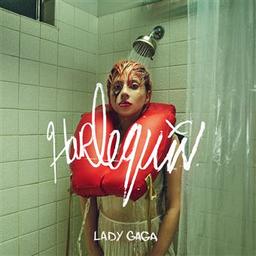 Harlequin / Lady Gaga, chant | Lady Gaga. Chanteur