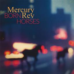 Born horses / Mercury Rev, ens. voc. et instr. | Mercury Rev. Musicien