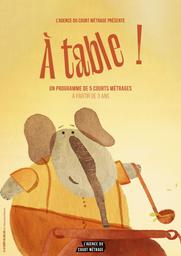 A table ! / Claude Barras, Guionne Leroy, Benoît Chieux... [et al.], réal. | Barras, Claude (1973-....). Metteur en scène ou réalisateur