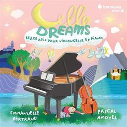 Cello dreams : berceuses pour violoncelle et piano | Bertrand, Emmanuelle. Violoncelle