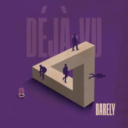 Déjà vu / Barely, ens. voc. et instr. | Barely. Musicien