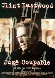 Jugé coupable | Eastwood, Clint. Metteur en scène ou réalisateur. Interprète