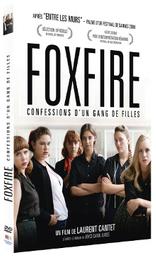 Foxfire : confessions d'un gang de filles | Cantet, Laurent. Metteur en scène ou réalisateur. Scénariste