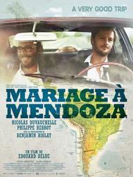 Mariage à Mendoza | Deluc, Edouard. Metteur en scène ou réalisateur. Scénariste