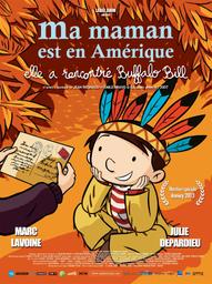 Ma maman est en Amérique, elle a rencontré Buffalo Bill | Boréal, Marc. Metteur en scène ou réalisateur