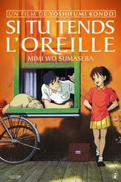 Si tu tends l'oreille / Yoshifumi Kondo, réal. | Kondo, Yoshifumi. Metteur en scène ou réalisateur