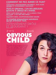 Obvious child | Robespierre, Gillian. Metteur en scène ou réalisateur. Scénariste